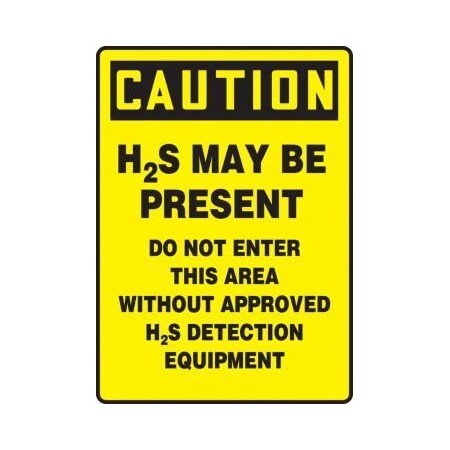 OSHA CAUTION SAFETY SIGN H2S MAY BE MCHL706VP